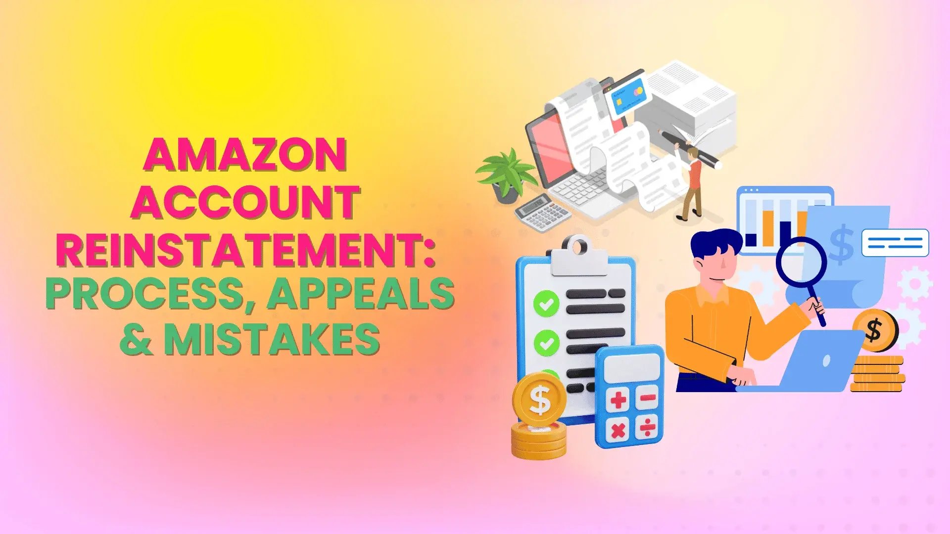 Amazon Account Reinstatement Process, Appeals & Mistakes