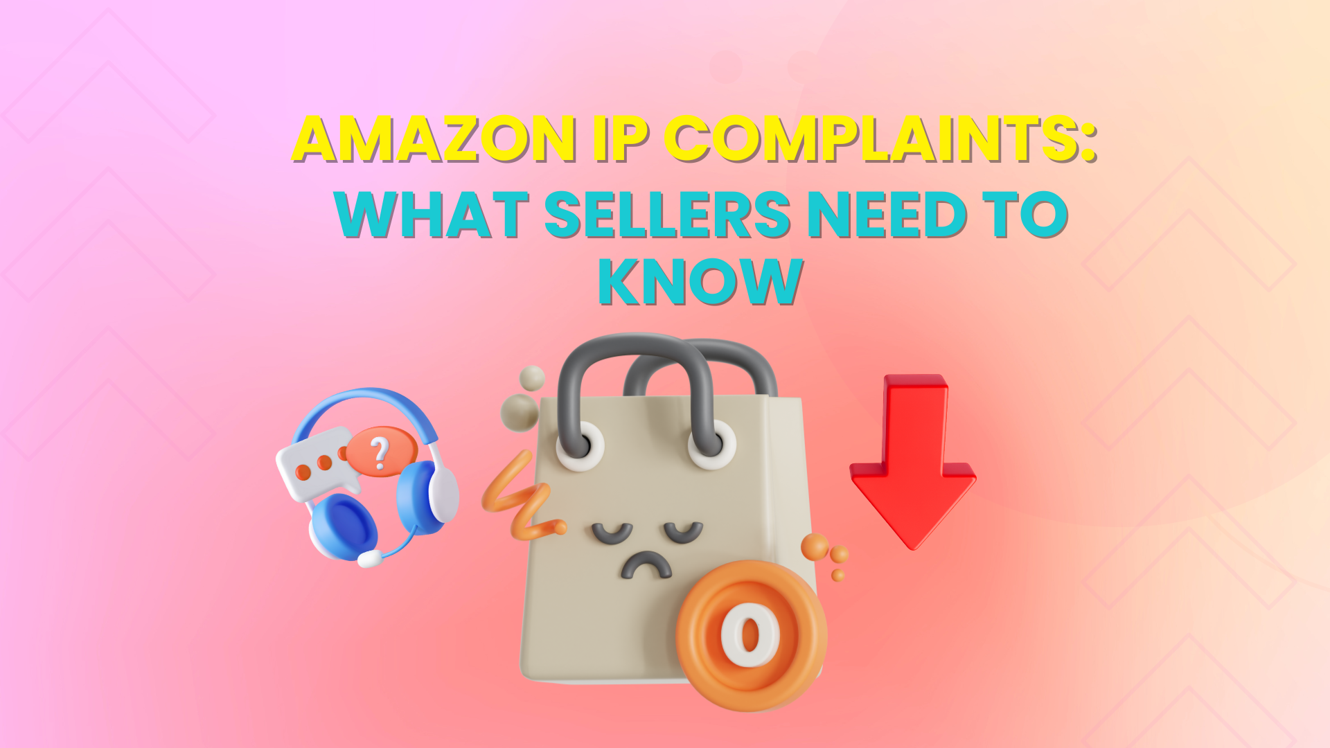 Amazon IP Complaints, What Sellers Need to Know