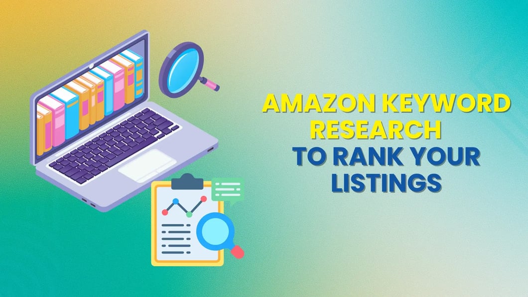 Amazon Keyword Research to Rank Your Listings