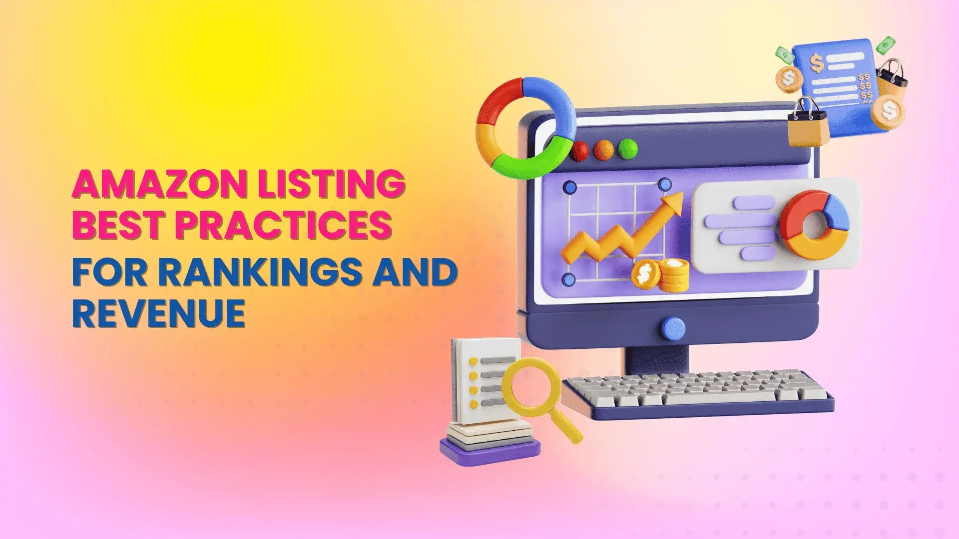 Amazon Listing Best Practices for Rankings and Revenue