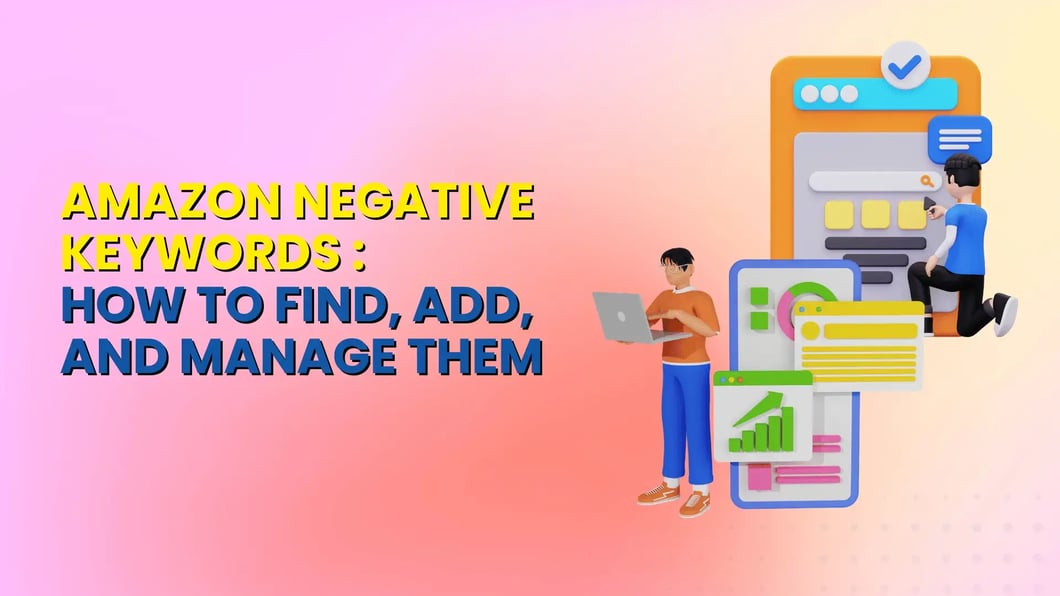 Amazon Negative Keywords How to Find, Add, and Manage Them