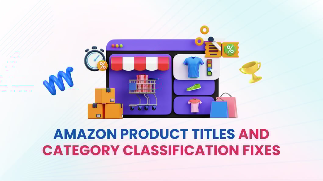 Amazon Product Titles and Category Classification Fixes