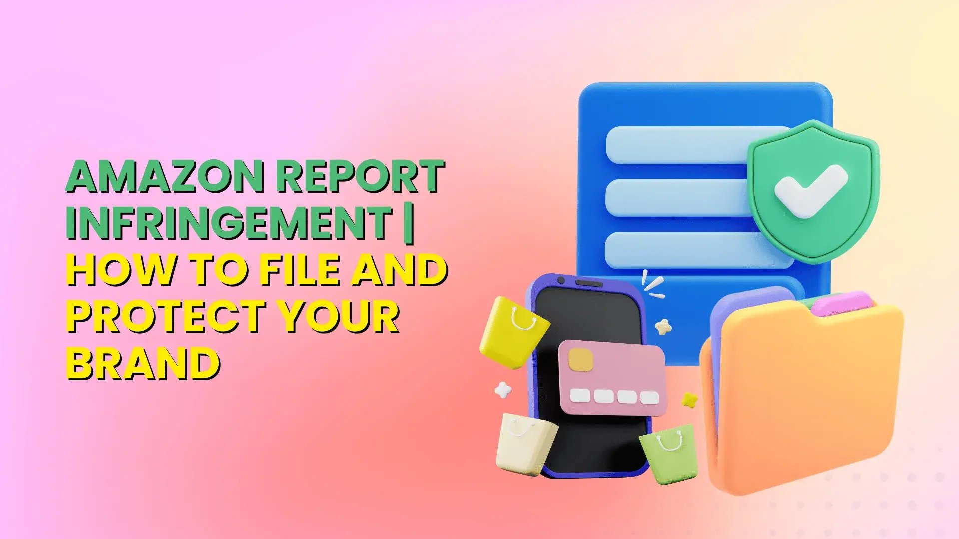 Featured Image - Amazon Report Infringement How to File and Protect Your Brand