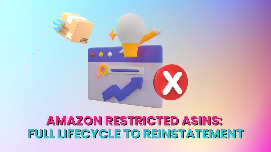 Amazon Restricted ASINs Full Lifecycle to Reinstatement
