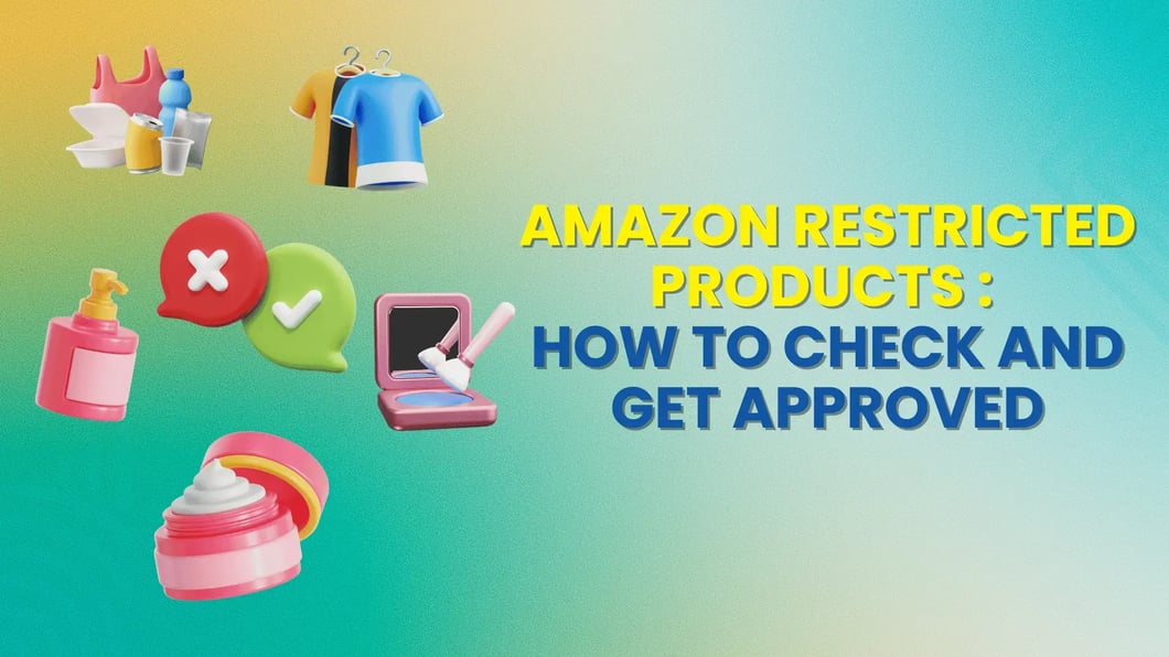 Amazon Restricted Products_How to Check and Get Approved