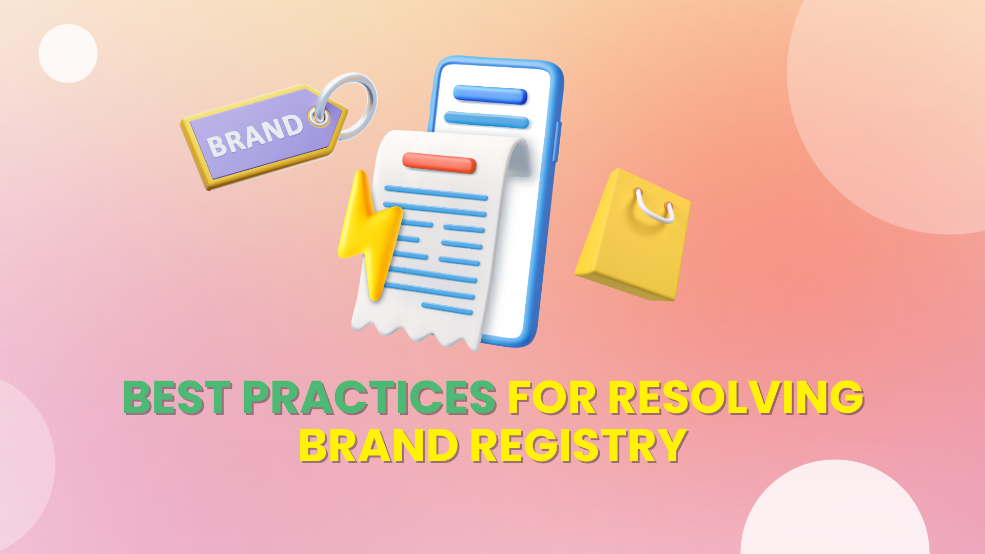 Best Practices for Resolving Brand Registry