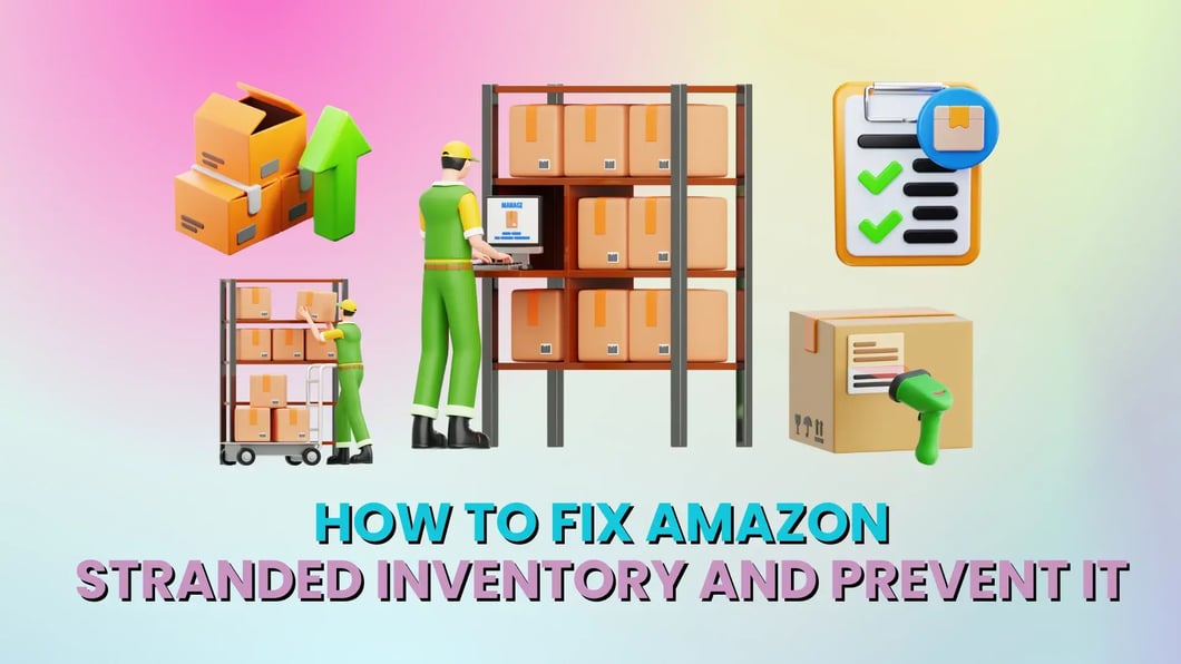 How to Fix Amazon Stranded Inventory and Prevent It