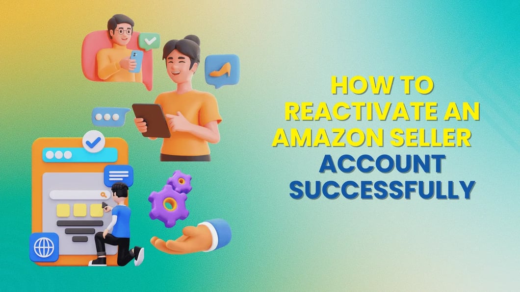 How to Reactivate an Amazon Seller Account Successfully