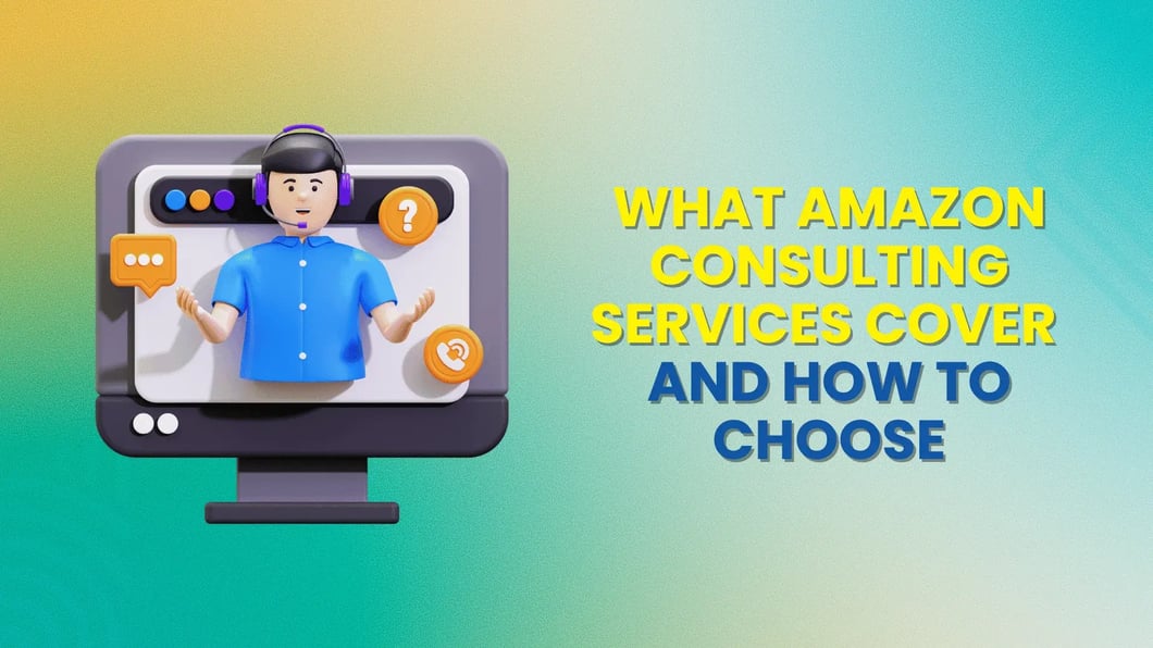 What Amazon Consulting Services Cover and How to Choose