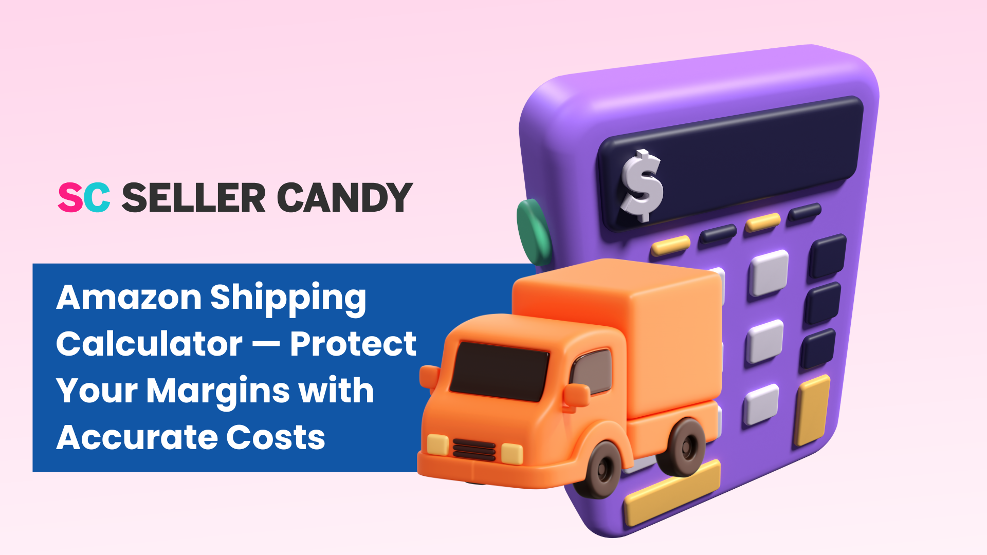Amazon Shipping Calculator — Protect Your Margins with Accurate Costs